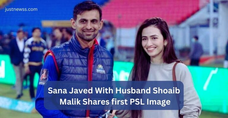Sana Javed With Husband Shoaib Malik Shares first PSL Image