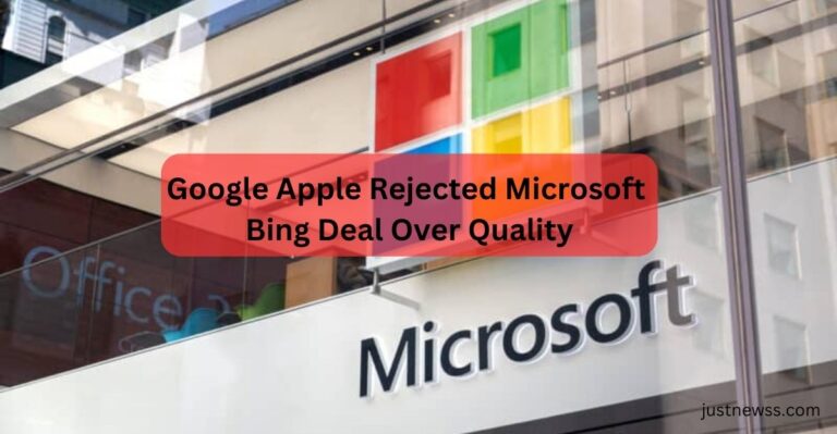 Google Apple Rejected Microsoft Bing Deal Over Quality