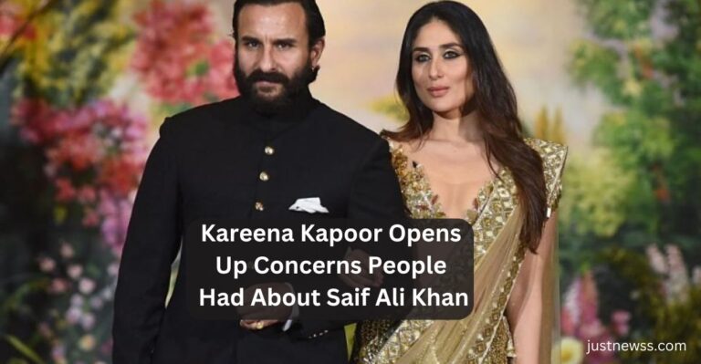 Kareena Kapoor Opens Up Concerns People Had About Saif Ali Khan