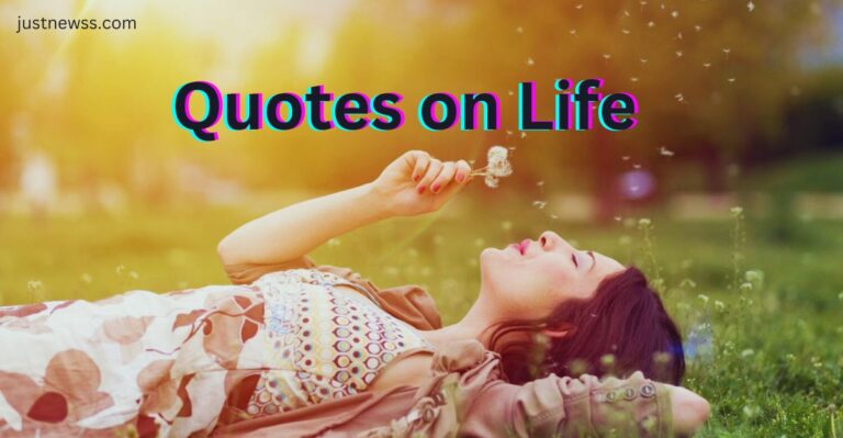 100+ Latest Quotes On Life Happy, Positive, Inspirational And Motivational
